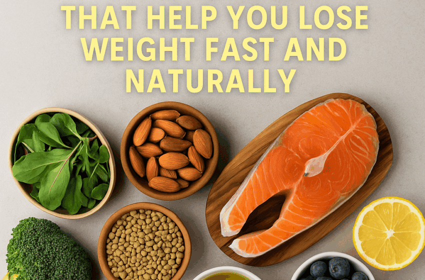 Best Fat Burning Foods for Quick and Healthy Weight Loss